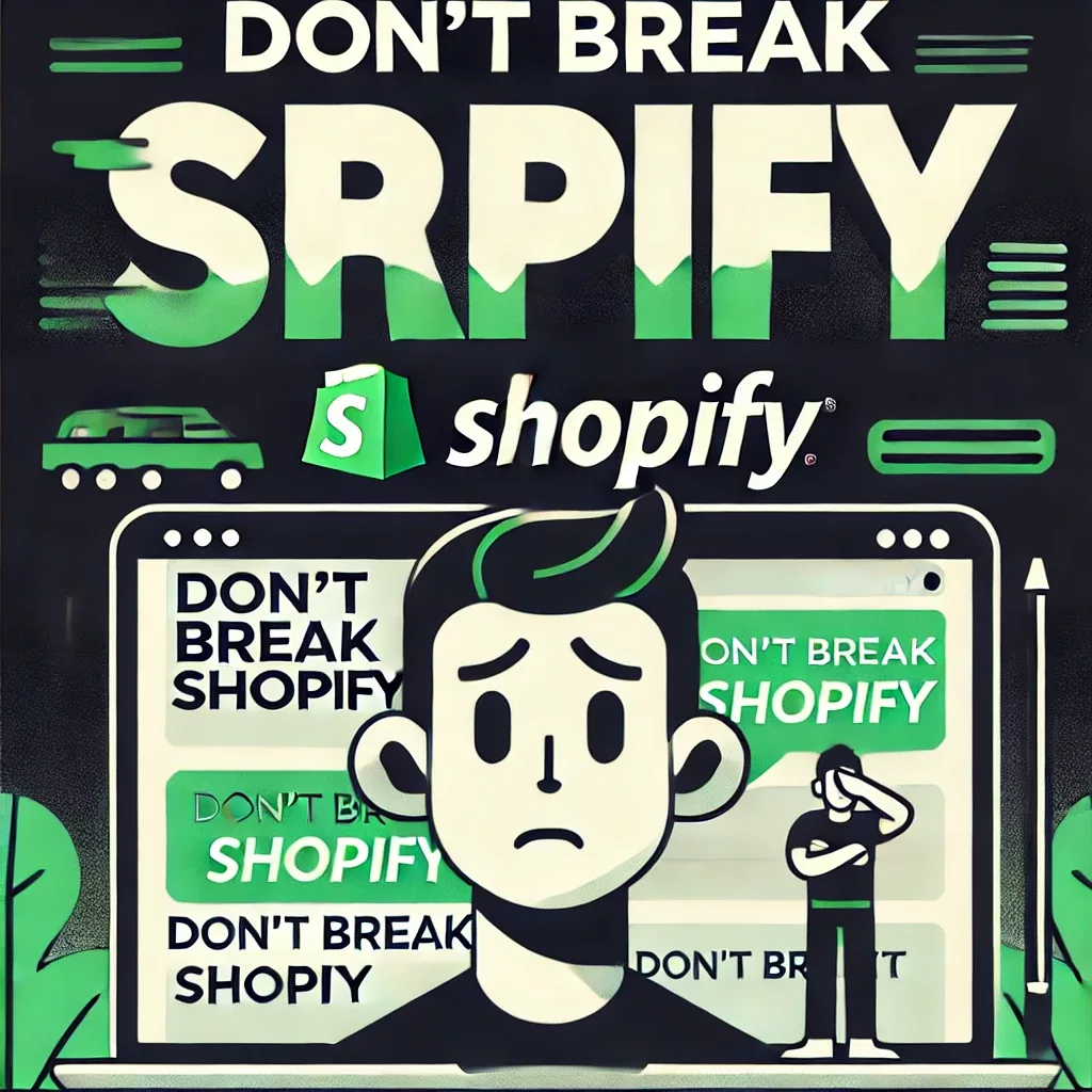 Don't Break Shopify
