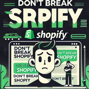 Don't Break Shopify
